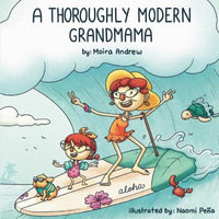 A Thoroughly Modern Grandmama - Moira Andrew