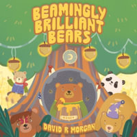 Beamingly Brilliant Bears - David R. Morgan