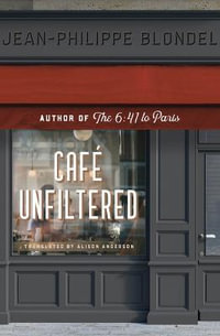 Cafe Unfiltered - Jean-Philippe Blondel