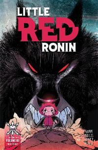 Little Red Ronin : Collected Edition - Garrett Gunn