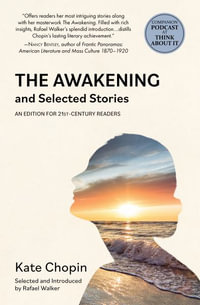 The Awakening and Selected Stories (Warbler Classics) - Kate Chopin