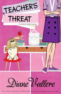 TEACHER'S THREAT : A Madison Night Mystery - Diane Vallere