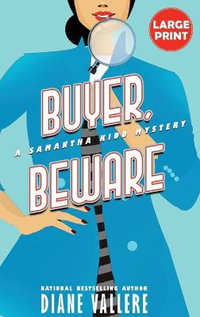 Buyer, Beware (Large Print Edition) : A Samantha Kidd Mystery - Diane Vallere