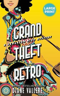 Grand Theft Retro (Large Print Edition) : A Samantha Kidd Mystery - Diane Vallere