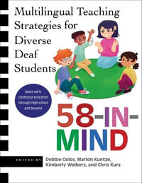 58-In-Mind : Multilingual Teaching Strategies for Diverse Deaf Students - Debbie Golos