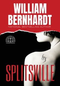 Splitsville : Splitsville Legal Thriller - William Bernhardt