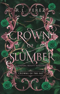 Crown of Slumber - R.L. Perez