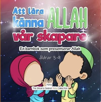 Att lara kanna Allah, var skapare - The Sincere Seeker