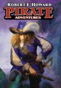 Pirate Adventures - Robert E. Howard