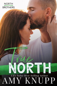 True North : North Brothers - Amy Knupp