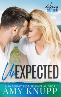 Unexpected : The Henry Brothers - Amy Knupp