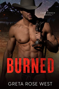 Burned : A Cade Ranch Novel - TBD