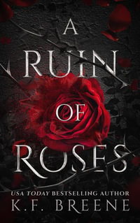 A Ruin of Roses : Deliciously Dark Fairytales - K.F. Breene