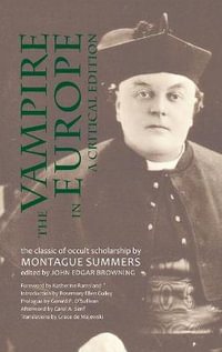 Vampire in Europe : A Critical Edition - Montague Summers