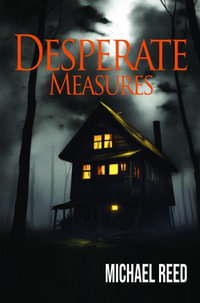 Desperate Measures - Michael Reed