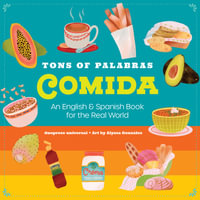 Tons of Palabras Comida : Comida: An English & Spanish Book for the Real World - duopress labs