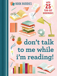 Book Buddies : Don't Talk to Me While I'm Reading! - duopress labs