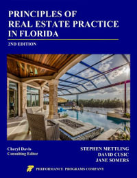 Principles of Real Estate Practice in Florida : 2nd Edition - Stephen Mettling