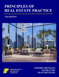 Principles of Real Estate Practice : 7th Edition - Stephen Mettling