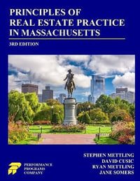 Principles of Real Estate Practice in Massachusetts : 3rd Edition - Stephen Mettling