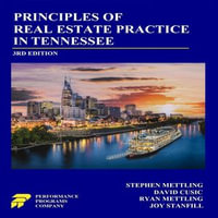 Principles of Real Estate Practice in Tennessee : 3rd Edition - Stephen Mettling