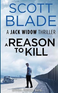 A Reason to Kill : Jack Widow - Scott Blade