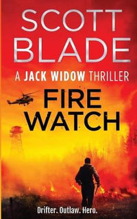 Fire Watch : Jack Widow - Scott Blade