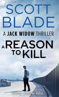 A Reason to Kill : Jack Widow - Scott Blade