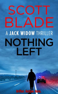 Nothing Left : Jack Widow - Scott Blade