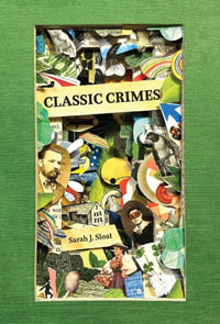 Classic Crimes - Sarah J. Sloat