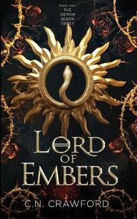 Lord of Embers : The Demon Queen Trials - C. N. Crawford