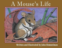 A Mouse's Life - John Himmelman