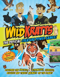 Wild Kratts: The OFFICIAL Creature Power Games! : Discover the fastest, strongest, fiercest, biggest and tiniest animals on the planet - Various