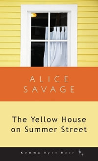 The Yellow House on Summer Street - Alice Savage