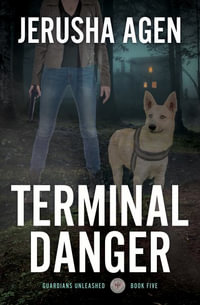 Terminal Danger : A Christian K-9 Suspense - Jerusha Agen