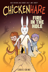 Fire in the Hole : Chickenhare : Volume 2 - Chris Grine