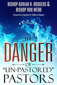 The Danger of "Un-Pastored" Pastors - Adrian R Rodgers