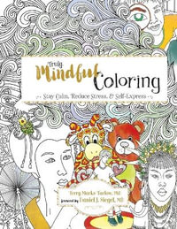 Truly Mindful Coloring - Terry Marks-Tarlow