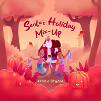 Santa's Holiday Mix-Up - Renita Bryant