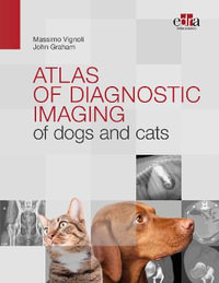 Atlas of diagnostic imaging of dogs and cats - Massimo Vignoli