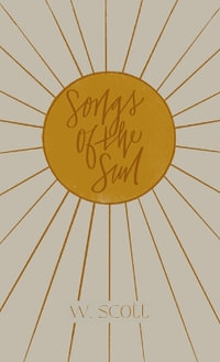 Songs of the Sun - W. Scott