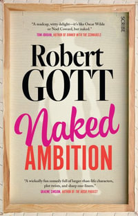 Naked Ambition - Robert Gott