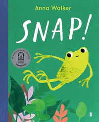 Snap! - Anna Walker