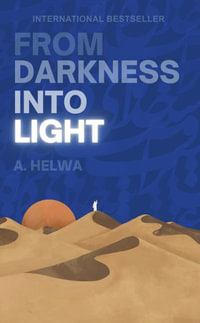 From Darkness Into Light - A. Helwa