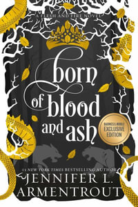 Born of Blood and Ash B &n Exclusive : Flesh and Fire - Jennifer L. Armentrout