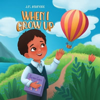 When I Grow Up - J. M. Ashmore