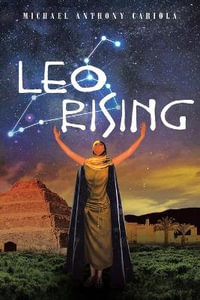 Leo Rising - Michael Anthony Cariola