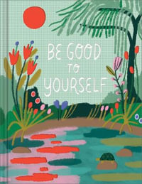 Be Good to Yourself - M. H. Clark