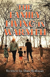 The Family Living in Warmth - Dan Hoffman