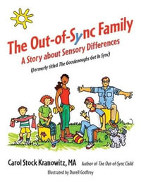 The Out-of-Sync Family : A Story about Sensory Differences - Carol Stock Kranowitz